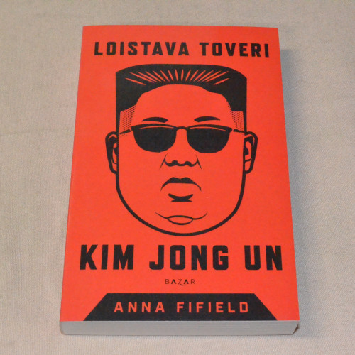 Anna Fifield Loistava toveri Kim Jong Un